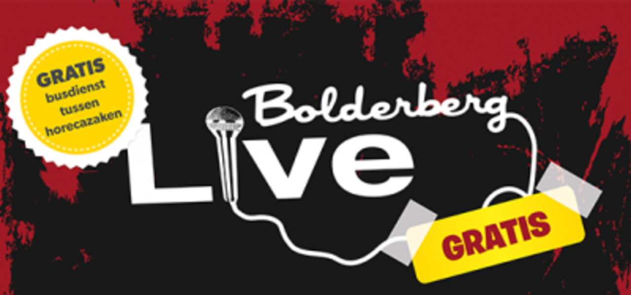 Bolderberg live: zat 24-08 KNAL ER OP !